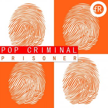 Pop Criminal Prisoner (Radio Edit)