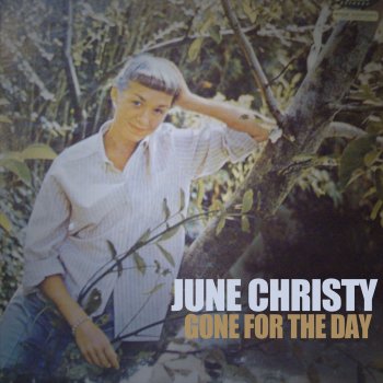 June Christy Gone For the Day