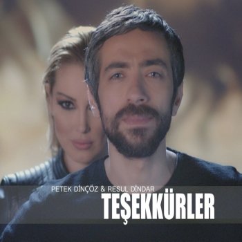 Petek Dinçöz Teşekkürler (feat. Resul Dindar)
