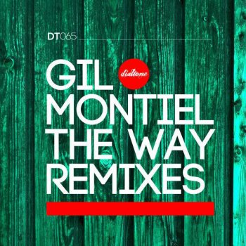 Gil Montiel feat. Danny Martin The Way - Danny Martin Remix