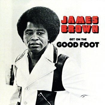 James Brown Get On the Good Foot, Pts. 1 & 2
