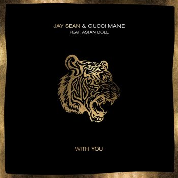Jay Sean feat. Gucci Mane & Asian Doll With You
