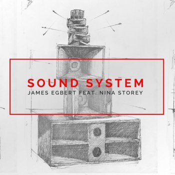 James Egbert feat. Nina Storey Sound System