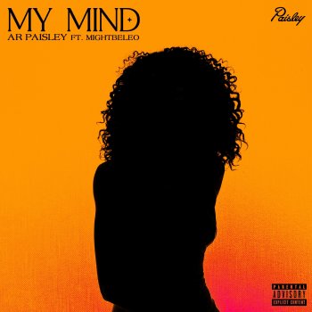 AR Paisley feat. Mightbeleo My Mind