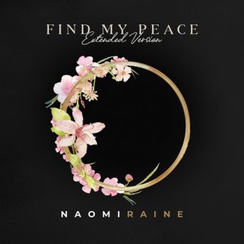 Naomi Raine Find My Peace - Extended Version