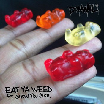 Donwill Eat Ya Weed
