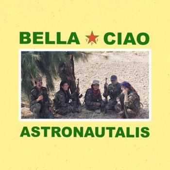 Astronautalis Bella Ciao
