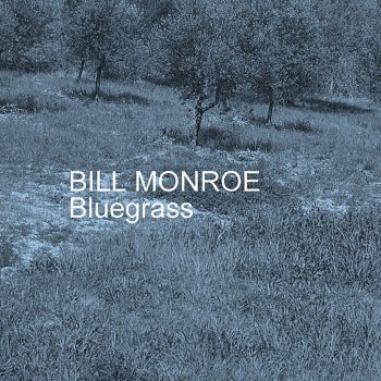 Bill Monroe Six White Horses