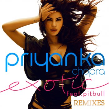 Priyanka Chopra feat. Pitbull Exotic (Aylen Remix)