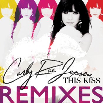 Carly Rae Jepsen This Kiss (Jason Nevins Remix)