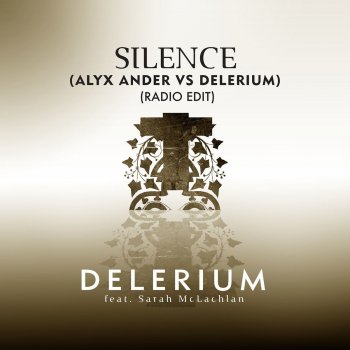 Delerium feat. Sarah McLachlan Silence (Alyx Ander vs. Delerium) [Radio Edit]