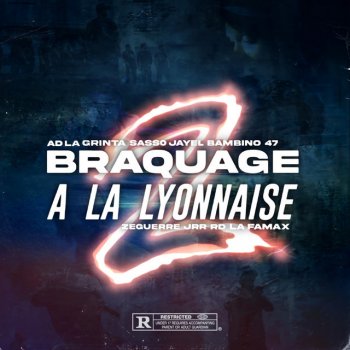 Jayel feat. AD La Grinta, Sasso, Bambino47, ZeGuerre, Jrr, RD & La Famax Braquage à la lyonnaise 2