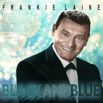 Frankie Laine Don't Blame Me