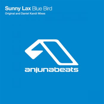 Sunny Lax Blue Bird - Daniel Kandi Remix