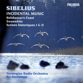 Ari Rasilainen feat. Norwegian Radio Orchestra Swanwhite Suite Op.54 : IV Listen! The Robin Sings