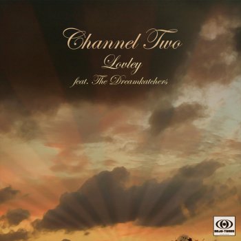 Channel Two feat. The Dreamkatchers Lovley (Sinan Mercenk's Remix)