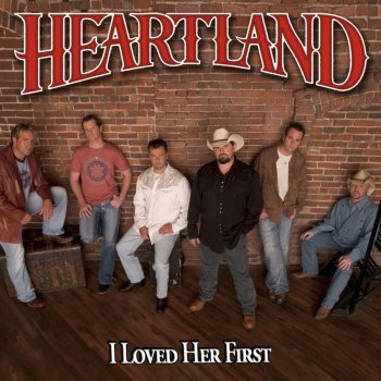 Heartland I Loved Her First