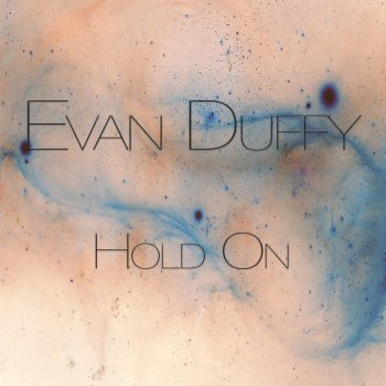 Evan Duffy Hold On