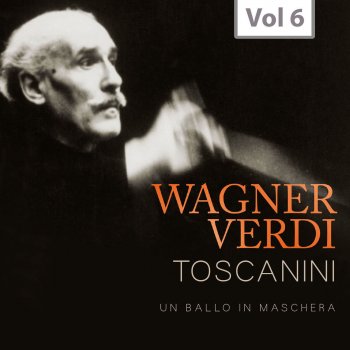 Giuseppe Verdi, Jan Peerce, Herva Nelli, NBC Symphony Orchestra & Arturo Toscanini Un ballo in maschera*: Act II: Teco io sto - M'ami, Amelia! (Riccardo, Amelia)