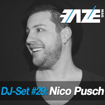Nico Pusch Faze DJ-Set 29 (Continuous DJ Mix)