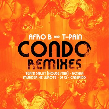 Afro B feat. Roska & T-Pain Condo (feat. T-Pain) - Roska Remix