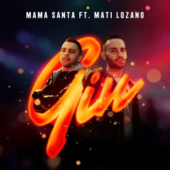 Mama Santa feat. Mati Lozano Gin