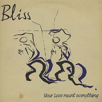 Bliss Your Loves Meant Everything