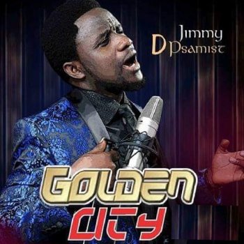 Jimmy D Psalmist Golden City
