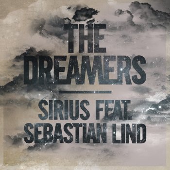 SIRIUS feat. Sebastian Lind The Dreamers
