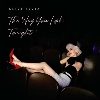 Karen Souza The Way You Look Tonight