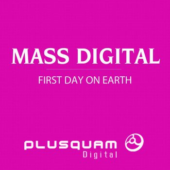 Mass Digital First Day on Earth