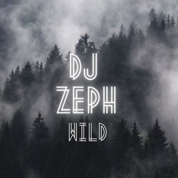 DJ Zeph Wild
