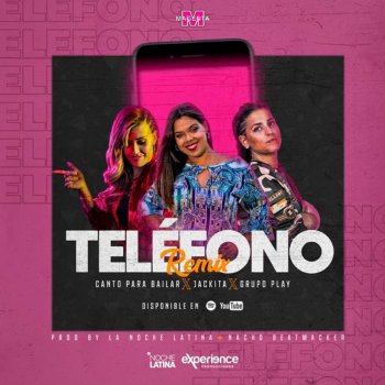 CantoParaBailar feat. Jackita & Grupo Play Telefono - Remix