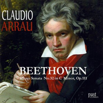 Claudio Arrau Piano Sonata No. 32 in C minor, Op. 111: II. Arietta (con variazioni) - Adagio molto semplice e cantabile - vars 1 to 4 and coda