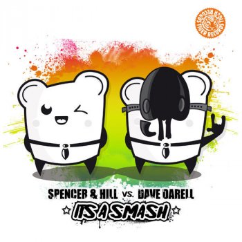 Dave Darell feat. Spencer & Hill It's A Smash - Spencer & Hill Mix