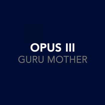 Opus III When She Rises
