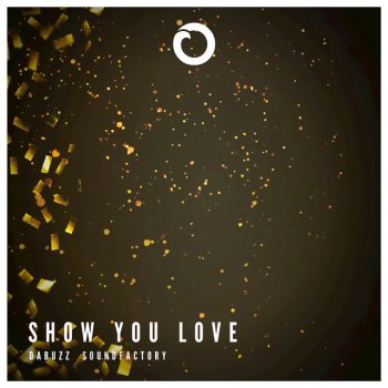 Da Buzz feat. Soundfactory Show You Love - SoundFactory Dark Dub