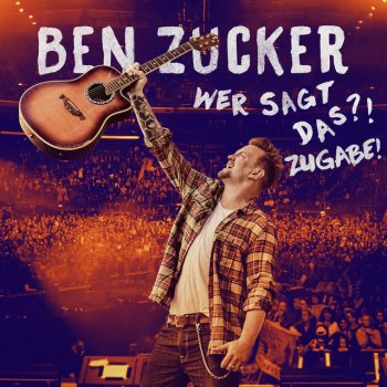 Ben Zucker Was für eine geile Zeit - Live in Berlin