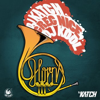 DJ Katch The Horns (Extended Remix)