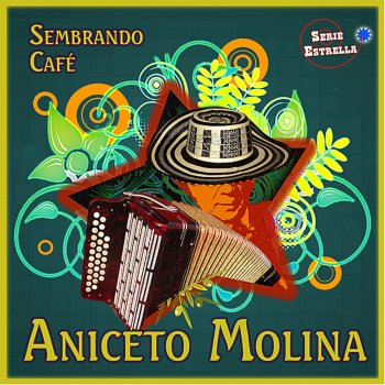 Aniceto Molina Sembrando Cafe
