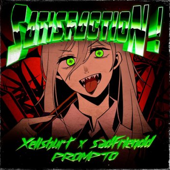 Xelishurt feat. Sadfriendd & Prompto SATISFACTION!