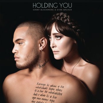 Ginny Blackmore feat. Stan Walker Holding You