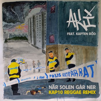 AKI feat. Kapten Röd När solen går ner - Kap10 Reggae Remix
