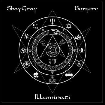 ShayGray feat. Borgore Illuminati