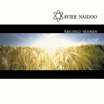 Xavier Naidoo Abschied nehmen (Radio Edit)