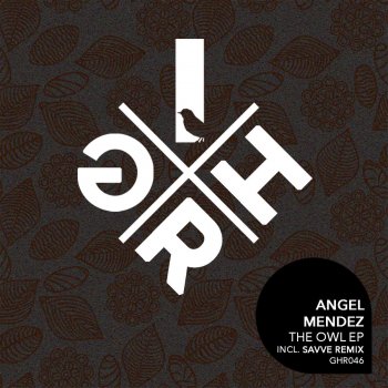 Angel Mendez The Owl (Savve Remix)