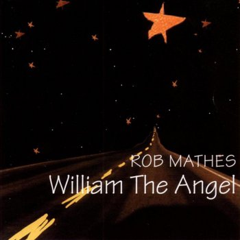 Rob Mathes William the Angel