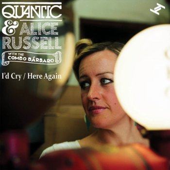 Quantic & Alice Russell feat. Combo Bárbaro I'd Cry (Instrumental)