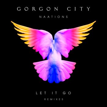 Gorgon City feat. NAATIONS Let It Go (Catz 'N Dogz Remix)