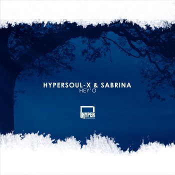 HyperSOUL-X feat. Sabrina Hey'O - Main HT